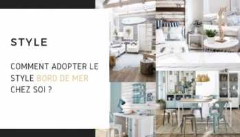 Comment adopter le style bord de mer chez soi ?