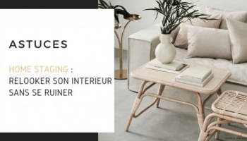 Home staging :  relooker son intérieur sans se ruiner 