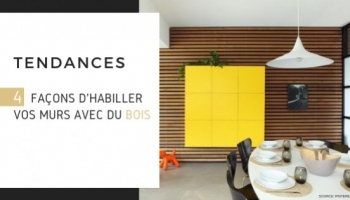 4 façons d’habiller vos murs avec du bois
