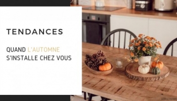 Quand l’automne s’installe chez vous 