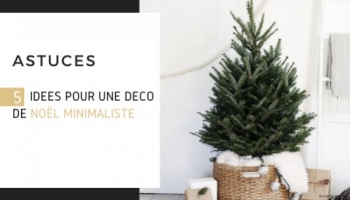 5 idées pour une déco de Noël minimaliste