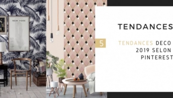 5 tendances déco 2019 selon Pinterest