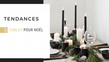 5 tables tendances pour Noël